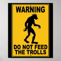 Do Not Feed the Trolls Posters