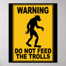 Do Not Feed the Trolls Posters