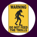 Do Not Feed the Trolls