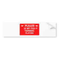 Do Not Feed The Trombone Players bumper stickers by whatitis Do Not Feed The Trombone Players bumper stickers