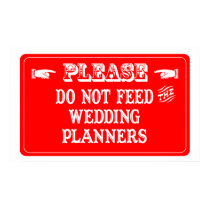 Do Not Feed The Wedding Planners posters by whatitis Do Not Feed The Wedding Planners posters
