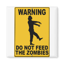 Do Not Feed the Zombies magnets