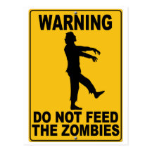 Do Not Feed the Zombies Postcard