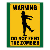 Do Not Feed the Zombies posters by thefrozenduck Do Not Feed the Zombies posters