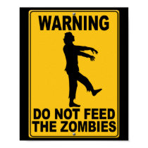 Do Not Feed the Zombies posters by thefrozenduck Do Not Feed the Zombies posters