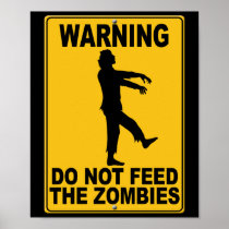 Do Not Feed the Zombies Print