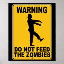 Do Not Feed the Zombies Print