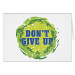 Do Not Give Up Card Do Not Give Up Card