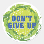 Do Not Give Up Stickers
