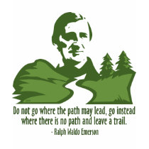 Do not go where the path may lead, t-shirts