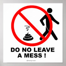 Do not leave a mess! poster