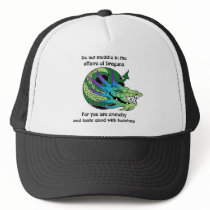 Do Not Meddle in the Affairs of Dragons Trucker Hat