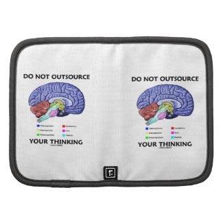 Do Not Outsource Your Thinking (Brain Anatomy) Folio Planner