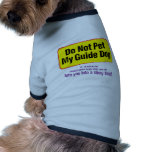 Do Not Pet My Guide Dog! Doggie Tee Shirt