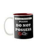DO NOT POSSESS COFFEE MUGS