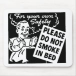 Do Not Smoke in Bed Mouse Pads