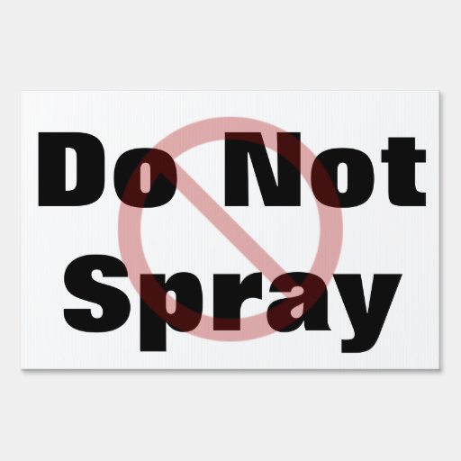 Do Not Spray Sign Zazzle