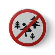 Do Not Squat In the Woods Warning buttons