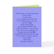 Do not stand at my grave and weepI am not there... cards