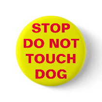 DO NOT TOUCH DOG BUTTONS
