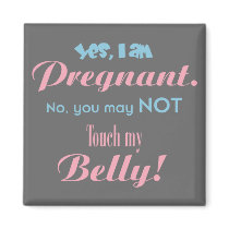 Do Not Touch My Belly Magnet