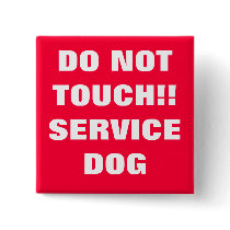 DO NOT TOUCH SERVICE DOG PINS