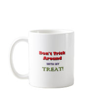 Do NOT Trick around Halloween Warning Coffee Mug