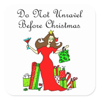 Do Not Unravel Before Christmas - Christmas Queen sticker