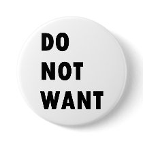 Do Not Want Button