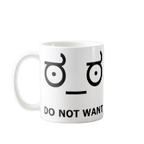 Do Not Want Disapproval Mug
