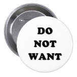 Do Not Want Pins