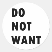 Do Not Want Sticker