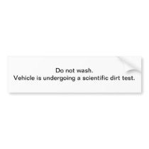Do not wash - bumper sticker