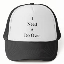 Do Over...1 Trucker Hat