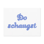 DO schaugst Bavarian saying Postcard
