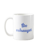 do schaugst bayrischer Spruch mugs
