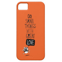 Do small things with great love iPhone 5 cases