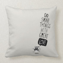 Do small things with great love pillows