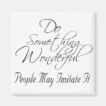 Do Something wonderful magnet