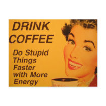 Do Stupid Things Faster Vintage Coffee Ad Postcards
