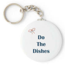 Do The Dishes Reminders Key Chains