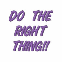 DO THE RIGHT THING!! embroidered shirts