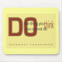 Do the thing you think you cannot do mousepads