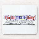 Do the Write thing Mousepad
