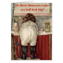 Do These Bloomers Make My Butt Look Big? Cards