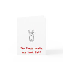 Do these make me look fat? cards