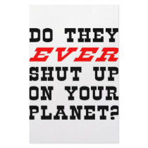 Do They EVER Shut Up On Your Planet? Custom Stationery