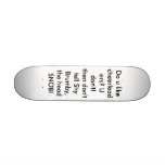 Do u like cheerleaders? U don't! then don't tel... Skate Board Deck