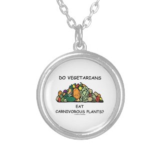 Do Vegetarians Eat Carnivorous Plants? Humor Round Pendant Necklace