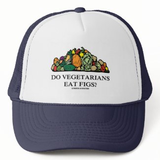 Do Vegetarians Eat Figs? (Pile Of Vegetables) hat